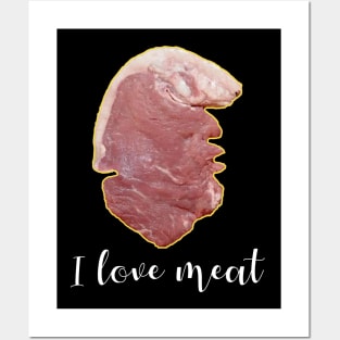 I Love Meat Posters and Art